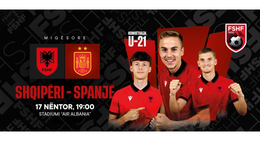 Test i madh për Shqipërinë U-21, kuqezinjtë do të maten me Spanjën në “Air Albania”