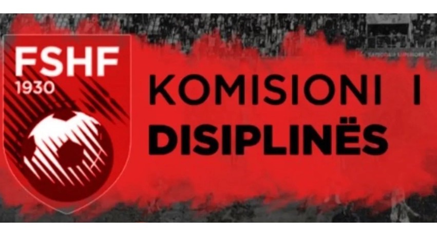 Faturë e kripur dhe sanksione të rënda, Komisioni i Disiplinës godet klubet e futbollit