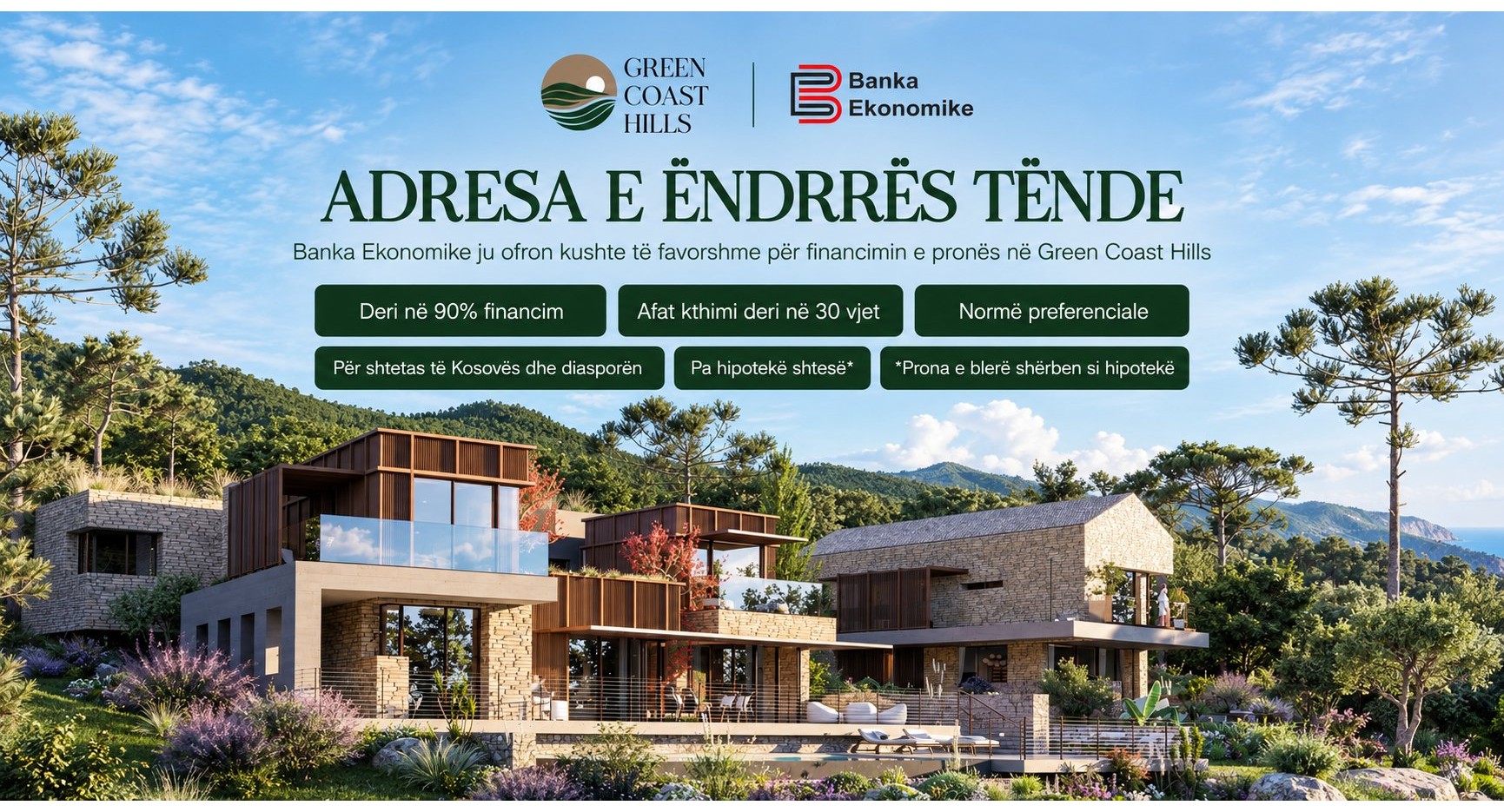 Banka Ekonomike ju afron me pronën e ëndrrave në Green Coast Hills