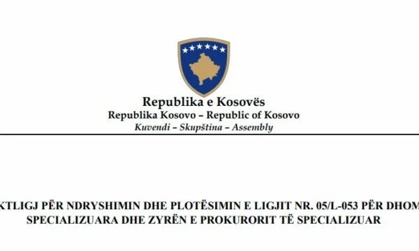 Ndryshimet e paralajmëruara për Gjykatën Speciale: Publikohet projektligji i ri në Kuvend
